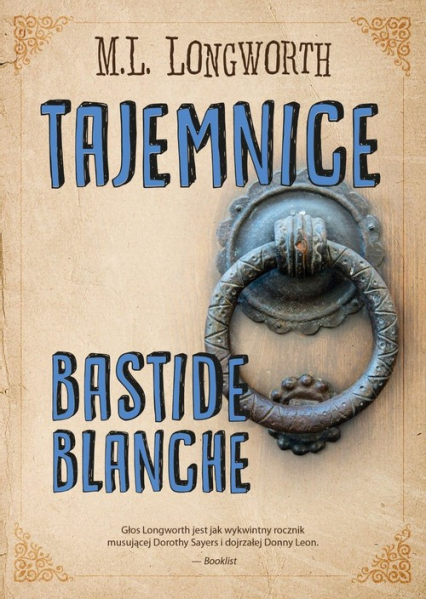 Verlaque i Bonnet na tropie Tom 7 Tajemnice Bastide Blanche - M. L. Longworth | okładka