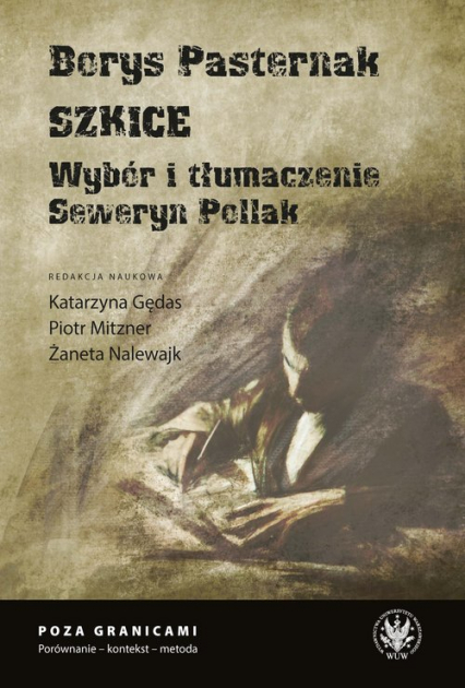 Borys Pasternak. Szkice Wybór i tłumaczenie Seweryn Pollak -  | okładka
