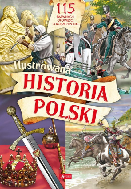 Ilustrowana historia Polski - Katarzyna Kieś-Kokocińska | okładka