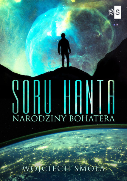 Soru Hanta Narodziny bohatera - Wojciech Smoła | okładka