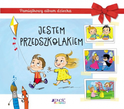 Jestem przedszkolakiem Pamiątkowy album dziecka - Oliwia Dulęba | okładka
