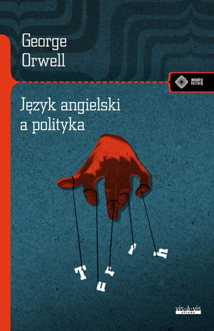 Język angielski a polityka - George  Orwell, George Orwell | okładka