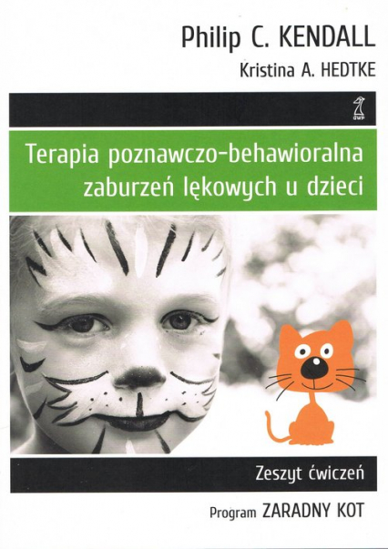 Terapia poznawczo-behawioralna zaburzeń lękowych u dzieci Zeszyt ćwiczeń - Hedtke Kristina A., Kendall Philip C. | okładka
