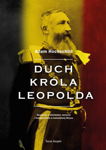 Duch króla Leopolda - Adam Hochschild | okładka