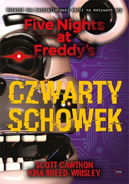 Czwarty schowek Five Nights at Freddy's 3 - Cawthon Scott, Kira Breed-Wrisley, Scott Cawthon | okładka