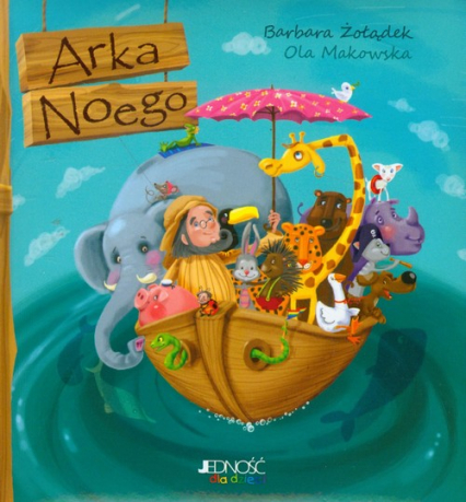 Arka Noego - Barbara Żołądek, Ola Makowska | okładka