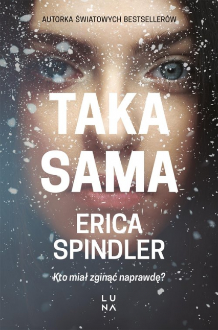Taka sama - Erica Spindler | okładka