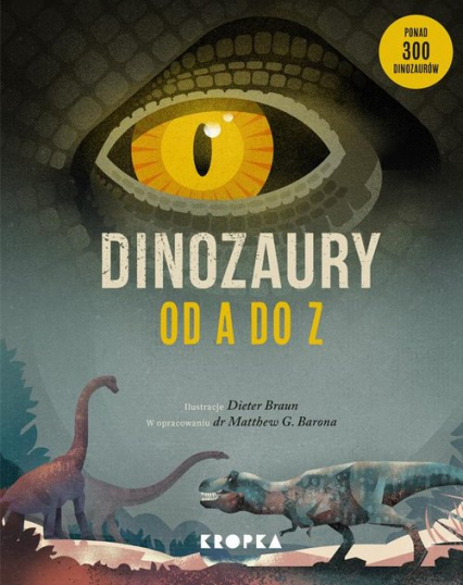 Dinozaury od A do Z - Baron Matthew G., Braun Dieter | okładka