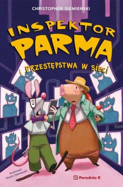 Inspektor Parma i przestępstwa w sieci - Christopher Siemienski | okładka