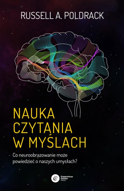 Nauka czytania w myślach Co neuroobrazowanie może powiedzieć o naszych umysłach? - Poldrack Russell A. | okładka