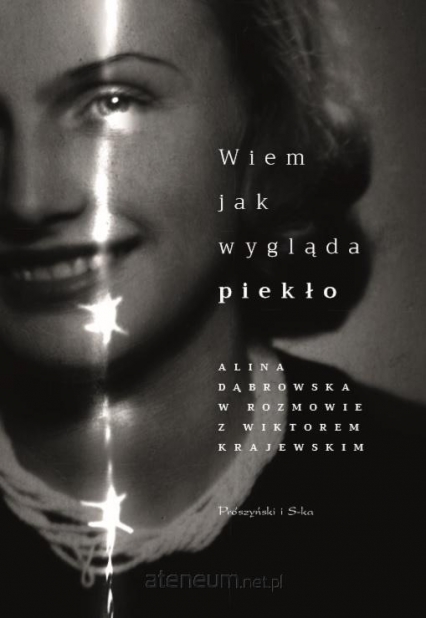 Wiem, jak wygląda piekło
 - Alina Dąbrowska, Wiktor Krajewski | okładka