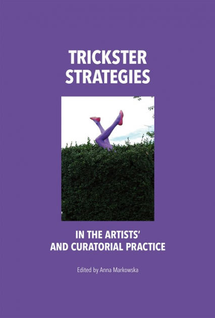 Trickster Strategies in the Artists’ and Curatorial Practice -  | okładka