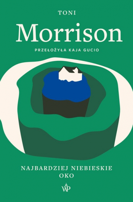 Najbardziej niebieskie oko - Toni Morrison | okładka