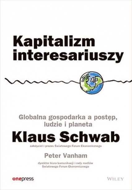 Kapitalizm interesariuszy Globalna gospodarka a postęp, ludzie i planeta - Vanham Peter | okładka