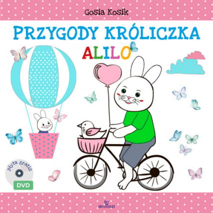 Przygody króliczka Alilo - Gosia Kosik | okładka