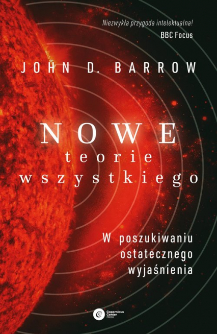 Nowe Teorie Wszystkiego W poszukiwaniu ostatecznego wyjaśnienia - John Barrow | okładka