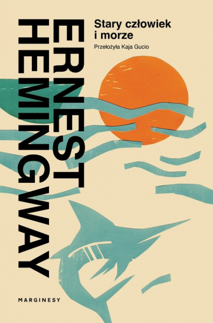 Stary człowiek i morze - Ernest Hemingway | okładka
