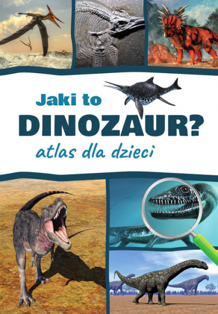 Jaki to dinozaur? Atlas dla dzieci - Przemysław Rudź | okładka