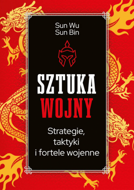 Sztuka wojny Strategie, taktyki i fortele wojenne - Bin Sun, Wu Sun | okładka