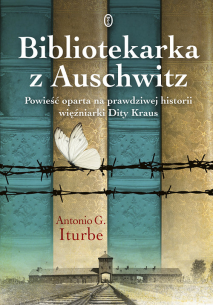 Bibliotekarka z Auschwitz Wielkie Litery - Antonio Iturbe | okładka