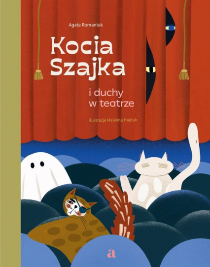 Kocia Szajka i duchy w teatrze - Agata Romaniuk | okładka