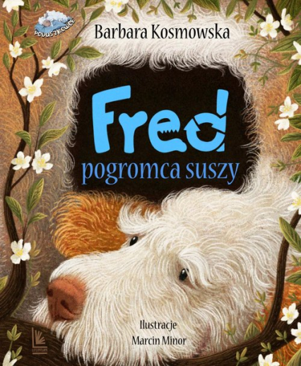 Fred pogromca suszy - Barbara Kosmowska | okładka