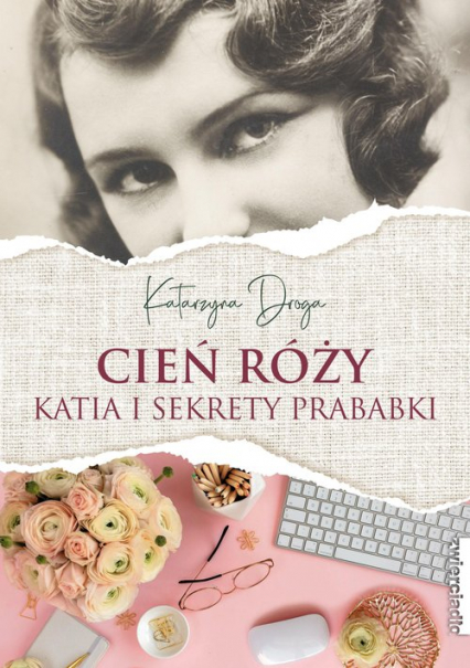 Cień róży Katia i sekrety prababki - Katarzyna Droga | okładka