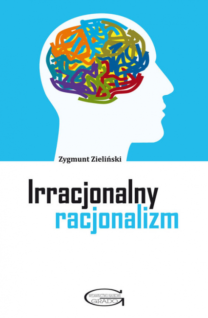 Irracjonalny racjonalizm - Zygmunt Zieliński | okładka