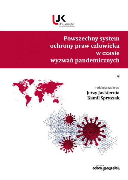 Powszechny system ochrony praw człowieka w czasie wyzwań pandemicznych Tom 1 - (red.) Jerzy Jaskiernia, Kamil Spryszak | okładka