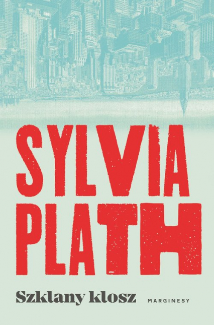 Szklany klosz - Sylvia Plath | okładka