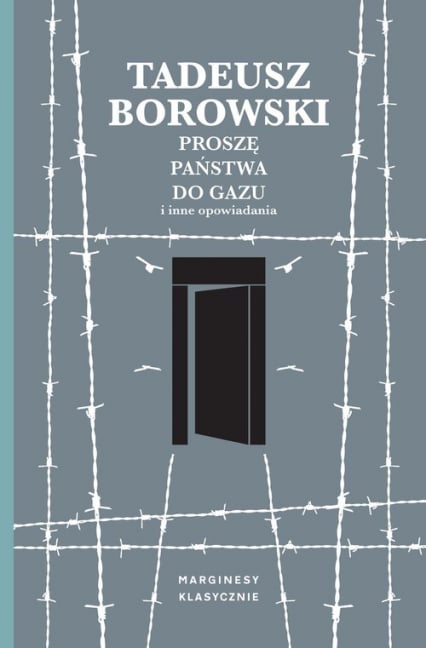Proszę państwa do gazu i inne opowiadania - Tadeusz Borowski | okładka