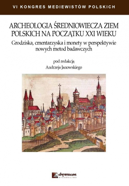 Archeologia średniowiecza ziem polskich na początku XXI wieku - null | okładka