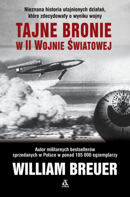 Tajne bronie w II wojnie światowej - William Breuer | okładka