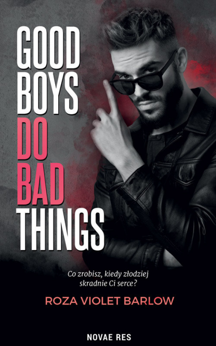 Good boys do bad things - Roza Violet Barlow | okładka