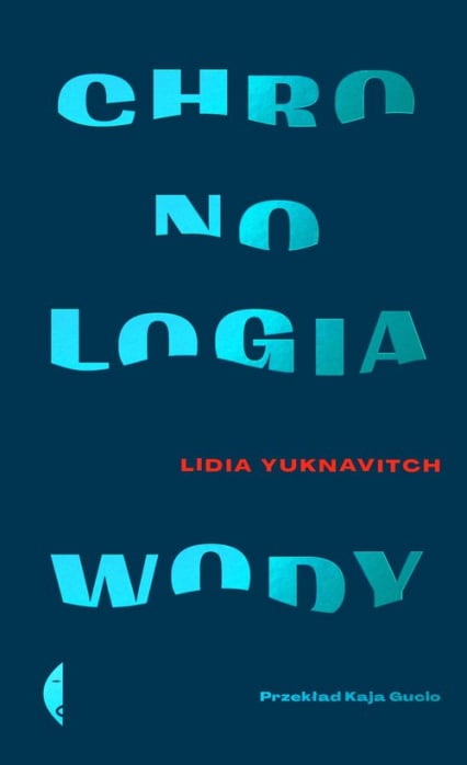 Chronologia wody - Lidia Yuknavitch | okładka