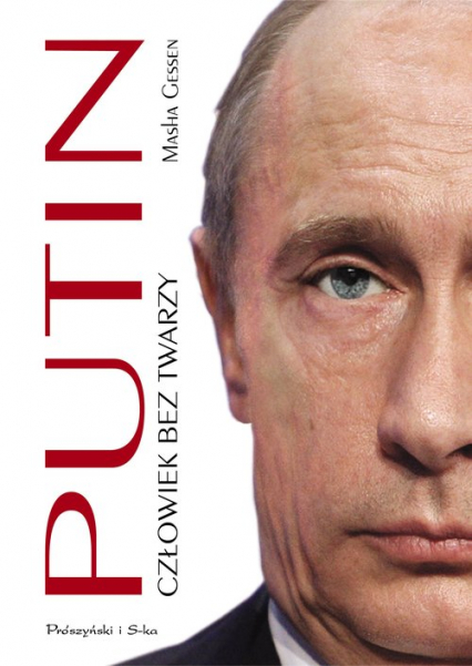 Putin Człowiek bez twarzy - Masha Gessen | okładka