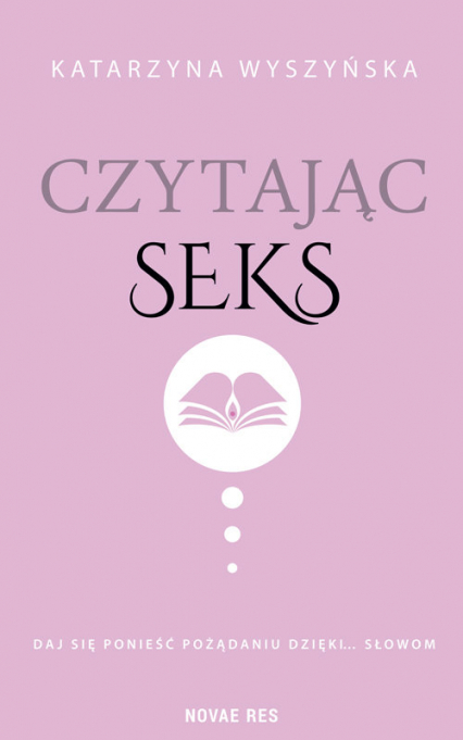 Czytając seks - Katarzyna Wyszyńska | okładka