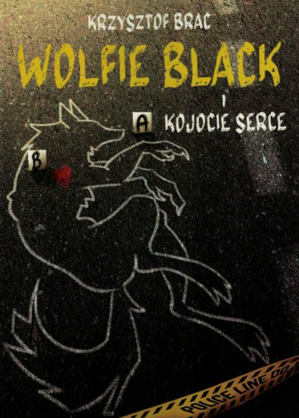 Wolfie Black i kojocie serce - Krzysztof Brac | okładka