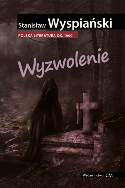 Wyzwolenie - Stanisław Wyspiański | okładka