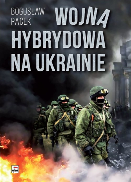 Wojna hybrydowa na Ukrainie - Bogusław Pacek | okładka
