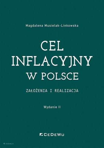 Cel inflacyjny w Polsce  założenia i realizacja - Magdalena Musielak-Linkowska | okładka