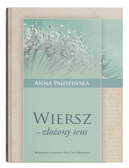 Wiersz złożony sens - Anna Pajdzińska | okładka