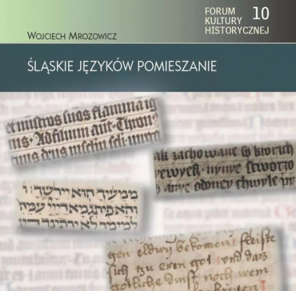 Śląskie języków pomieszanie - Wojciech Mrozowicz | okładka