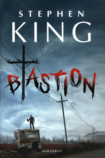 Bastion - Stephen  King | okładka