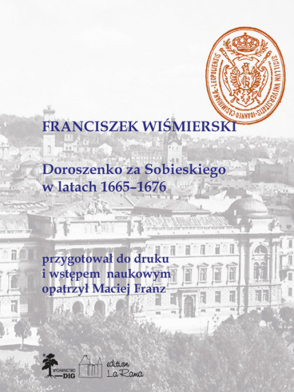 Doroszenko za Sobieskiego w latach 1665-1676 - Franciszek Wiśmierski | okładka
