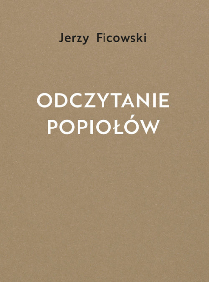 Odczytanie popiołów - Jerzy Ficowski | okładka