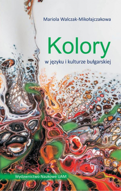 Kolory w języku i kulturze bułgarskiej - Mariola Walczak-Mikołajczakowa | okładka