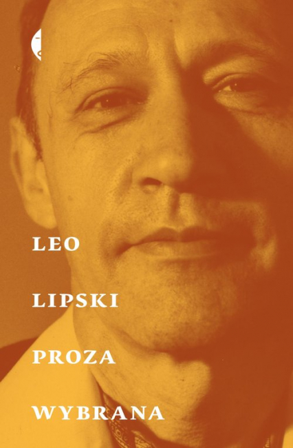 Proza wybrana - Leo Lipski | okładka