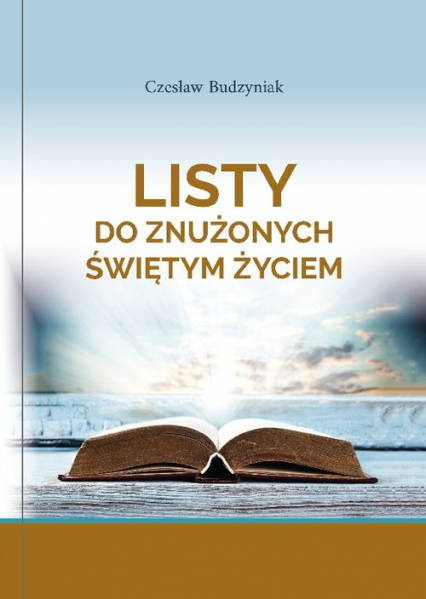 Listy do znużonych świętym życiem - Czesław Budzyniak | okładka