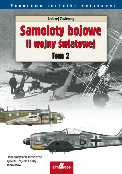 Samoloty bojowe II wojny światowej Tom 2 - Andrzej Zasieczny | okładka